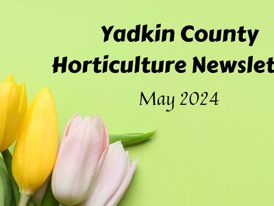 May Horticulture Newsletter