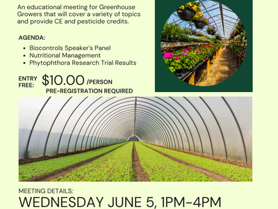 Piedmont NC Greenhouse Growers Meeting — Wed June 5 1–4PM; $10; go.ncsu.edu/piedmontgreenhouse