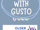"AGING WITH GUSTO; OLDER AMERICANS MONTH - Powered by Connection: May 2024"
