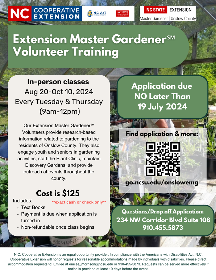 Our NC State Extension Master Gardener℠ Volunteer Training registration is open for the 2024 class! Our Extension Master Gardener volunteers provide research-based information related to gardening to residents of Onslow County. They engage youth and seniors in gardening activities, staff the plant clinic, maintain Discovery Gardens, and provide outreach at events throughout the county! Class Details: - In-person classes from August 20th - October 20th, 2024 - Every Tuesday & Thursday from 9am - 12pm Want to join? Visit go.ncsu.edu/onslowemg for all information and to download the application! Once finished, drop off the application & the $125 (EXACT CASH/CHECK ONLY) (non-refundable once class begins) to our office! Address: 234 NW Corridor Blvd, Suite 108, Jacksonville NC 28540 **Applications due NO later than July 19th, 2024** Questions? Email emilee_morrison@ncsu.edu or call 910-455-5873!