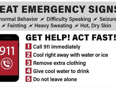 Heat emergency: Call 911; cool with water/ice; remove clothing; give water; do not leave