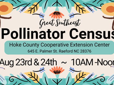 Great Southeast Pollinator Census — Hoke County Cooperative Extension Center; Aug 23–24, 10AM–Noon