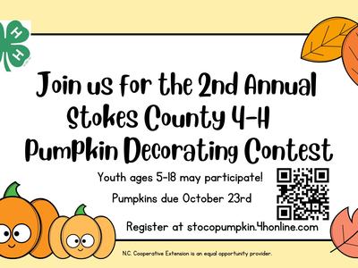 Stokes County 4-H Pumpkin Decorating Contest — youth 5–18; pumpkins due Oct 23; register online.