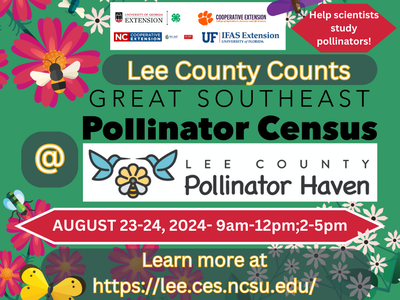Lee County Counts Pollinator Census, Aug 23-24, 2024; learn more: lee.ces.ncsu.edu