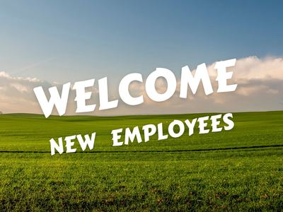 Green field under blue sky with large white text "WELCOME NEW EMPLOYEES"
