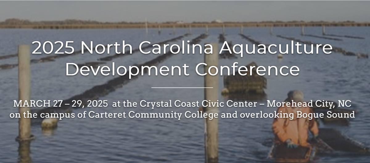 Oyster beds and worker with text: "2025 North Carolina Aquaculture Development Conference" Mar 27–29, 2025