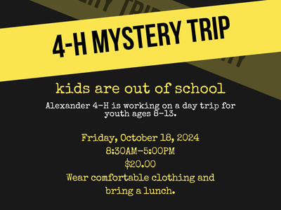 4-H MYSTERY TRIP banner; "kids are out of school"; event date Oct 18, 2024