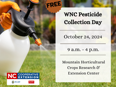 WNC Pesticide Collection Day — Oct 24, 2024, 9 a.m.–4 p.m., Mountain Horticultural Crops Research & Extension Ctr