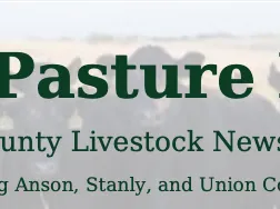 The Pasture Post — Tri-County Livestock Newsletter; Serving Anson, Stanly, and Union Counties