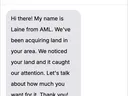 Message: Laine from AML says they're acquiring land nearby and asks to discuss price