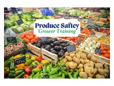 multiple crates of produce with words Produce Safety Grower Trainning 