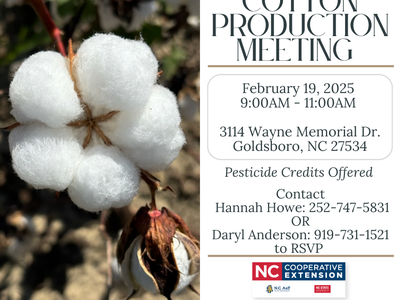 Cotton Production Meeting, Feb 19, 2025, 9–11AM; 3114 Wayne Memorial Dr, Goldsboro NC