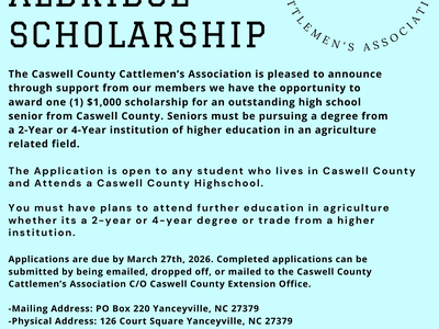 The Caswell County Cattlemen’s Association is pleased to announce through support from our members we have the opportunity to award one (1) $1,000 scholarship for an outstanding high school senior from Caswell County. Seniors must be pursuing a degree fro