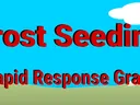 Banner reading "Frost Seeding Rapid Response Grant" over stylized winter landscape