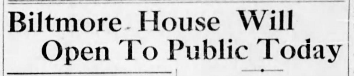 Newspaper Headline of the Initial Opening of the Biltmore House to the Public