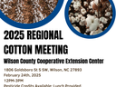 2025 Regional Cotton Meeting poster, Wilson County Cooperative Extension Center Feb 24, 2025