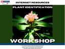Pink cluster flower on green leaves; text "INTERNET RESOURCES" and "PLANT IDENTIFICATION WORKSHOP"