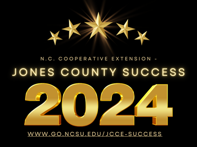 Gold stars above text "N.C. Cooperative Extension - Jones County Success 2024" and URL www.go.ncsu.edu/jcce-success