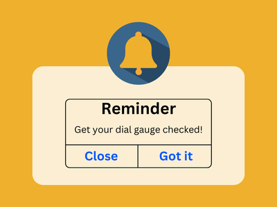image of a phone pop up reminder that says "Get your dial gauge checked - close - Got it."