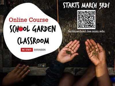 Hands holding seeds over soil; text: "Online Course: School Garden Classroom" "Starts March 3rd"