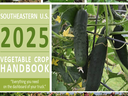 Cover with cucumbers and other vegetables; text "SOUTHEASTERN U.S. 2025 VEGETABLE CROP HANDBOOK"