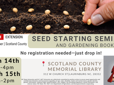 Hand planting seeds; Seed Starting Seminar, March 14-15 at Scotland County Memorial Library