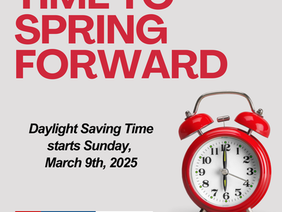 TIME TO SPRING FORWARD text; red alarm clock; Daylight Saving Time starts Sunday, March 9th, 2025