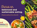 Poster text: "Focus on balanced and sustainable eating." #NationalNutritionMonth; salmon, soup, oranges