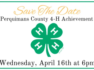 Save The Date: 2025 Perquimans County 4-H Achievement Night — Wed, April 16 at 6pm, 4‑H clover