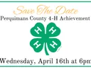 Save The Date: 2025 Perquimans County 4-H Achievement Night — Wed, April 16 at 6pm, 4‑H clover