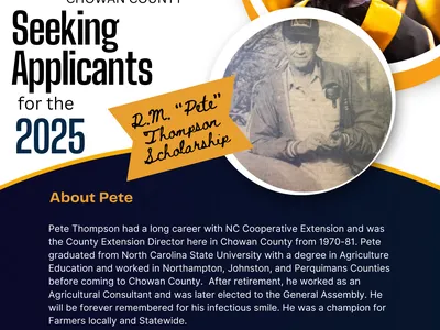 Seeking applicants for the 2025 R.M. "Pete" Thompson Scholarship, chowan.ces.ncsu.edu