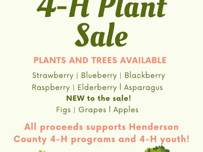 Henderson County 4-H Plant Sale; plants and trees available; proceeds support 4-H youth
