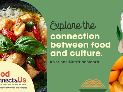 Explore the connection between food and culture. #NationalNutritionMonth