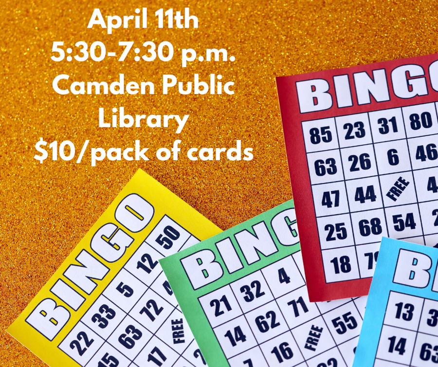 April 11th 5:30-7:30 p.m. Camden Public Library $10/pack of cards; colorful bingo cards