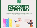 2025 COUNTY ACTIVITY DAY — Make something awesome. Posters · Exhibits · Presentations