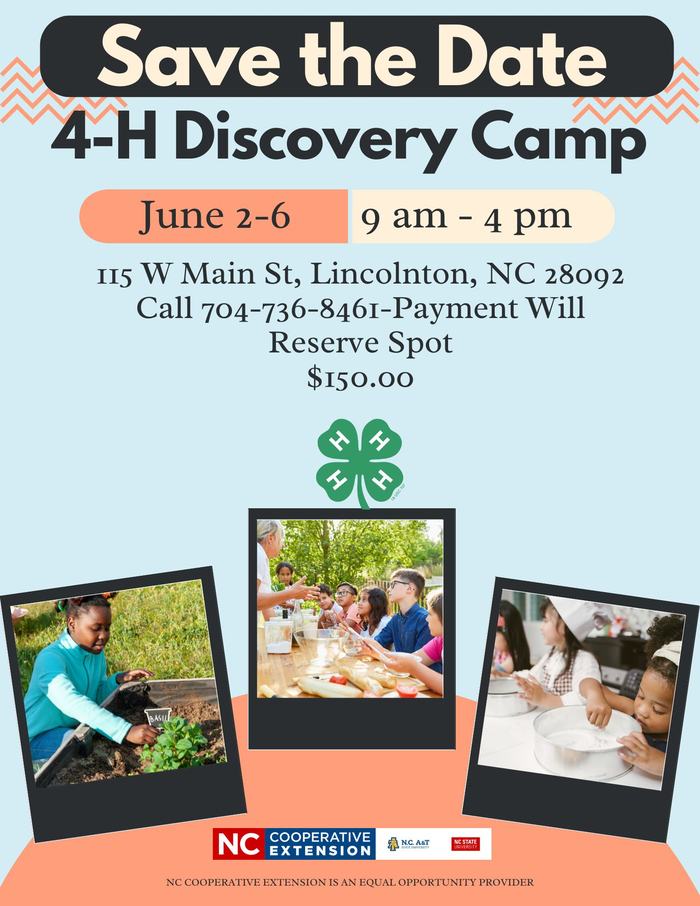 Save the Date: 4-H Discovery Camp June 2–6, 9am–4pm, 115 W Main St Lincolnton NC $150
