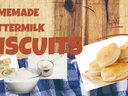 Text "HOMEMADE BUTTERMILK BISCUITS" with baked biscuits, butter sticks, and a bowl of flour.