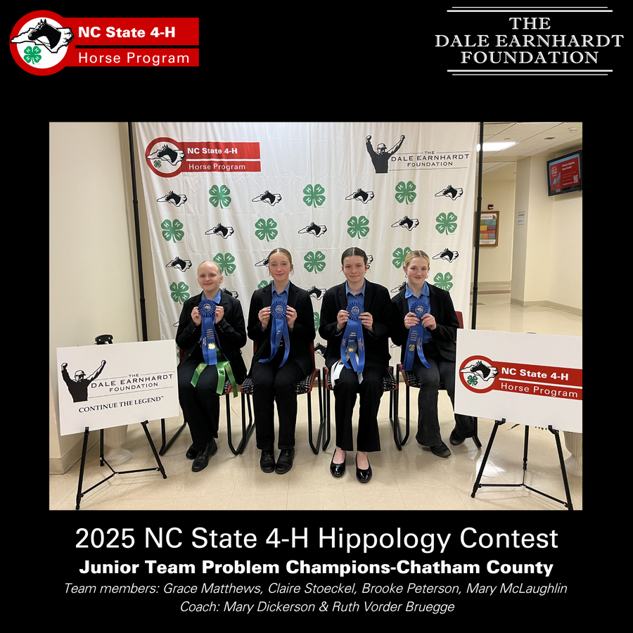 2025 NC State 4-H Hippology Contest Junior Team Problem Champions-Chatham County Team members: Grace Matthews, Claire Stoeckel, Brooke Peterson, Mary McLaughlin Coach: Mary Dickerson & Ruth Vorder Bruegge