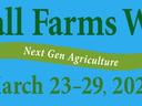 Small Farms Week — Next Gen Agriculture; March 23–29, 2025