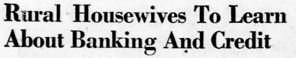 Newspaper Headline of "Rural Housewives to Learn About Banking and Credit"