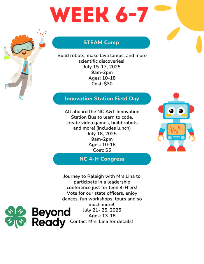 Week 6-7 schedule: STEAM Camp; Innovation Station Field Day; NC 4-H Congress
