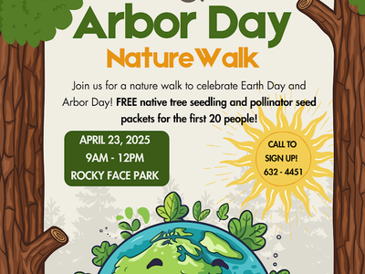 Earth Day & Arbor Day Nature Walk — April 23, 2025, 9AM–12PM, Rocky Face Park