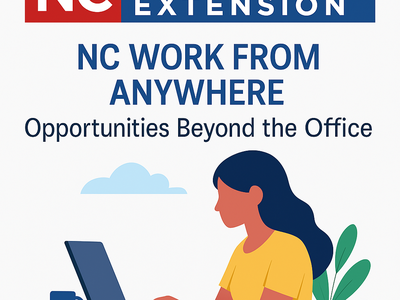 NC Cooperative Extension; "NC WORK FROM ANYWHERE — Opportunities Beyond the Office"; person at laptop