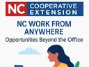 NC Cooperative Extension; "NC WORK FROM ANYWHERE — Opportunities Beyond the Office"; person at laptop