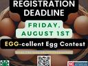 Basket of eggs with text: REGISTRATION DEADLINE — Friday, August 1st — EGG-cellent Egg Contest