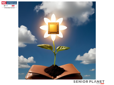 Seedling with microchip flower growing from open wallet; text "Senior Planet from AARP" and "NC Cooperative Extension"