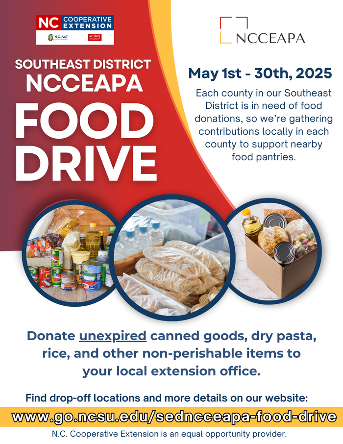 Flyer for the Southeast District NCCEAPA Food Drive. Takes place May 1–30, 2025, at local Extension offices across the Southeast District. Includes a link to learn more at go.ncsu.edu/sedncceapa-food-drive.