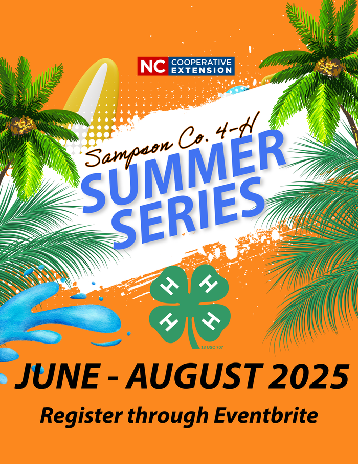 Sampson Co. 4-H SUMMER SERIES — June–August 2025; Register through Eventbrite