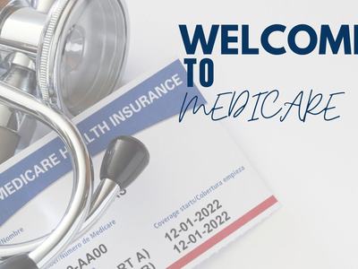 Welcome to Medicare