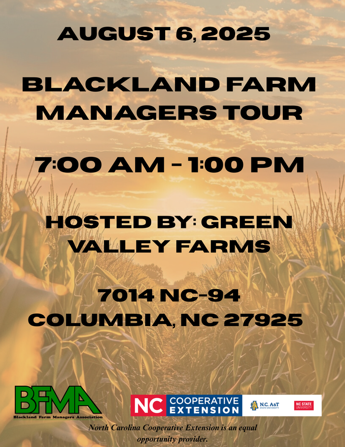 On August 6th, 2025 the Blackland Farm Managers Tour will take place at Green Valley Farms, 7014 NC-94, Columbia, NC, 27925 from 7:00am to 1:00pm